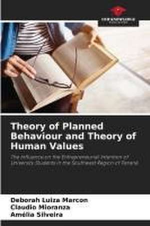 Theory of Planned Behaviour and Theory of Human Values de Deborah Luiza Marcon