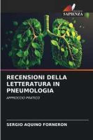 RECENSIONI DELLA LETTERATURA IN PNEUMOLOGIA de Sergio Aquino Forneron