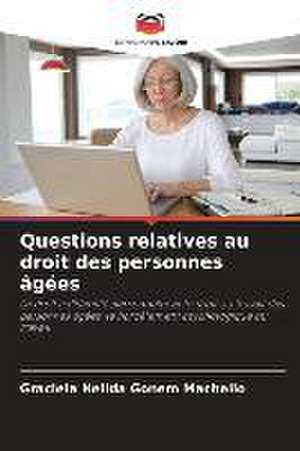 Questions relatives au droit des personnes âgées de Graciela Nélida Gonem Machello