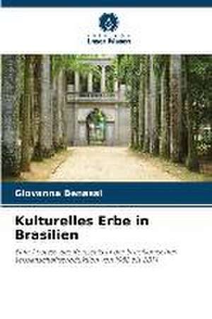 Kulturelles Erbe in Brasilien de Giovanna Benassi