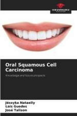 Oral Squamous Cell Carcinoma de Jéssyka Nataelly