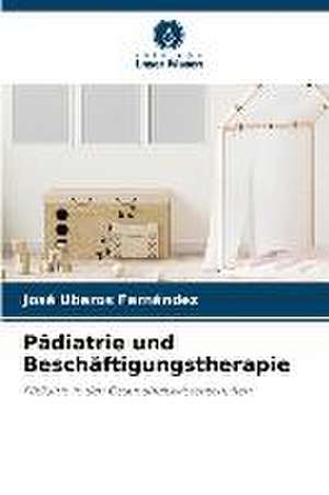 Pädiatrie und Beschäftigungstherapie de José Uberos Fernández