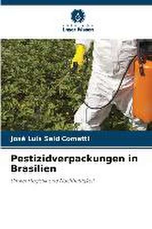 Pestizidverpackungen in Brasilien de José Luís Said Cometti