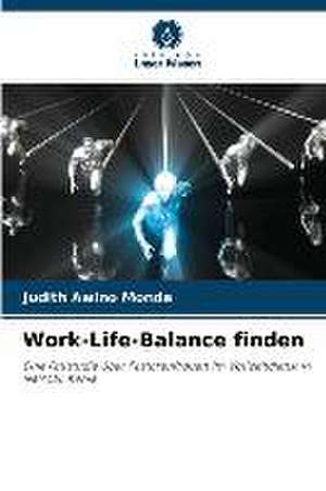 Work-Life-Balance finden de Judith Awino Monda