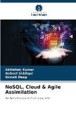 NoSQL, Cloud & Agile Assimilation de Abhishek Kumar