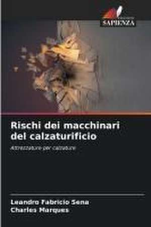 Rischi dei macchinari del calzaturificio de Leandro Fabricio Sena