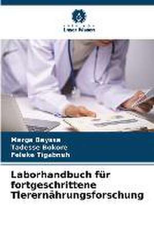 Laborhandbuch für fortgeschrittene Tierernährungsforschung de Merga Bayssa