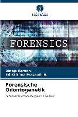 Forensische Odontogenetik de Dineja Raman