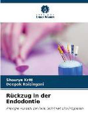 Rückzug in der Endodontie de Shourya Kriti