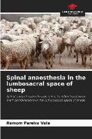 Spinal anaesthesia in the lumbosacral space of sheep de Ramom Pereira Vale