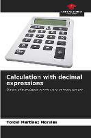 Calculation with decimal expressions de Yoidel Martínez Morales