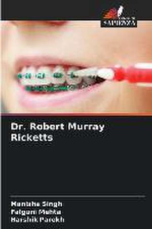 Dr. Robert Murray Ricketts de Manisha Singh