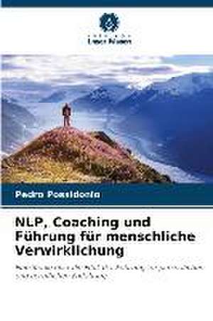 NLP, Coaching und Führung für menschliche Verwirklichung de Pedro Possidonio