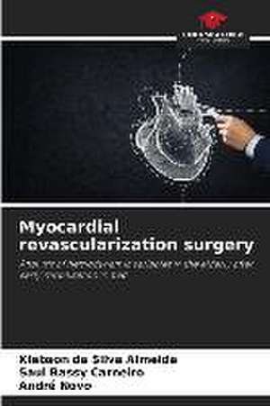 Myocardial revascularization surgery de Klebson Da Silva Almeida