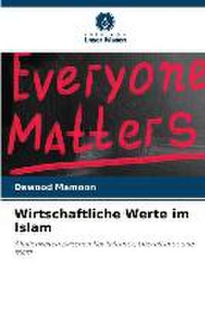 Wirtschaftliche Werte im Islam de Dawood Mamoon