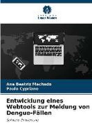 Entwicklung eines Webtools zur Meldung von Dengue-Fällen de Ana Beatriz Machado