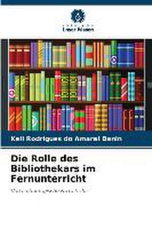 Die Rolle des Bibliothekars im Fernunterricht de Keli Rodrigues Do Amaral Benin