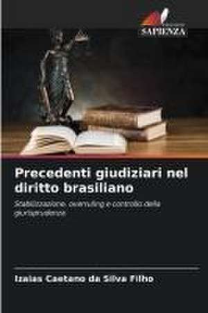 Precedenti giudiziari nel diritto brasiliano de Izaias Caetano Da Silva Filho