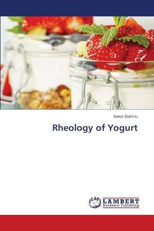 Rheology of Yogurt de Ioana Stanciu