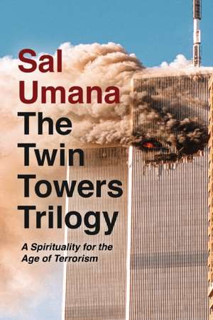 The Twin Towers Trilogy de Sal Umana