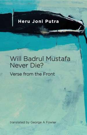 Will Badrul Mustafa Never Die? Verse from the Front de Heru Joni Putra