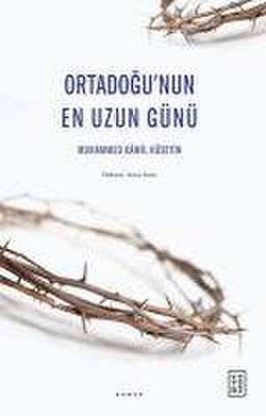 Ortadogunun En Uzun Günü de Muhammed Kamil Hüseyin