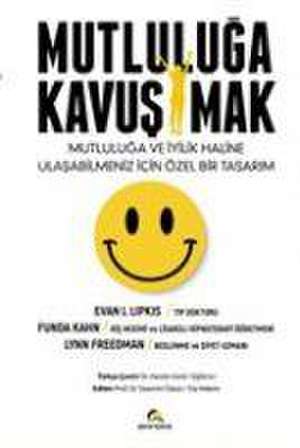 Mutluluga Kavusmak de Evan L. Lipkis