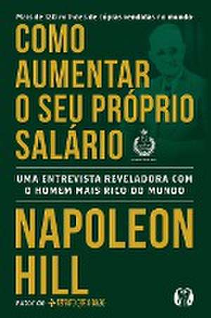 Como aumentar o seu próprio salário de Napoleon Hill