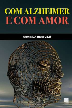 Bertuzzi, A: Com alzheimer e com amor