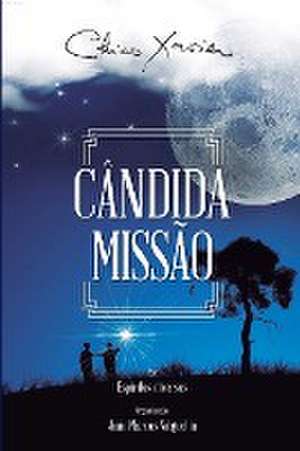 Cândida Missão de Chico Xavier