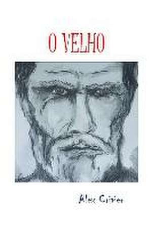 O Velho de Alex Crivier