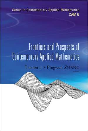 Frontiers and Prospects of Contemporary Applied Mathematics de Tatsien Li