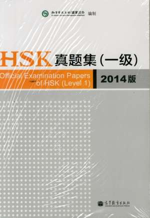 Official Examination Papers of HSK - Level 1 2014 Edition de Xu Lin