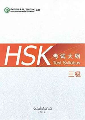 Hanban: HSK Test Syllabus Level 3 de Hanban