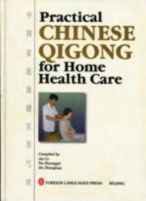 Jin, C: Practical Chinese Qigong for Home Health Care de etc.