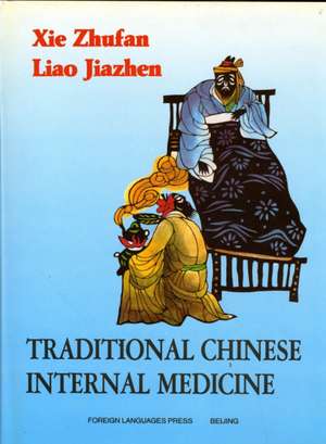 Xie, Z: Traditional Chinese Internal Medicine de Zhufan Xie