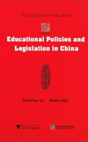 Educational Policies and Legislation in China de Xiaozhou Xu