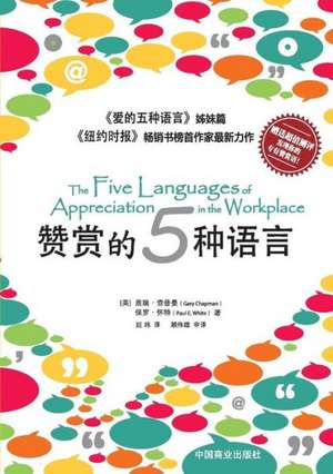 The Five Languages of Appreciation in the Workplace de Gary Chapman