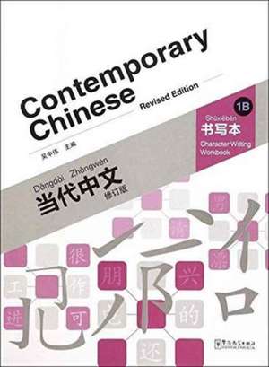 Contemporary Chinese vol.1B - Character Writing Workbook de Wu Zhongwei