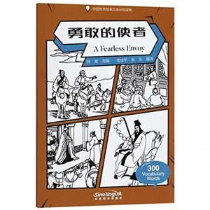 Ju, L: A Fearless Envoy - Graded Chinese Reader of Wisdom St de Liu Ju