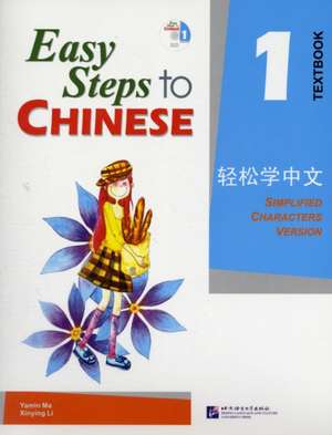 Easy Steps to Chinese 1 (Simpilified Chinese) de Yamin Ma