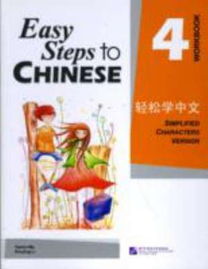 Easy Steps to Chinese 4 (Workbook) (Simpilified Chinese) de Yamin Ma