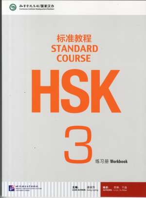 HSK Standard Course 3 - Workbook de Jiang Liping