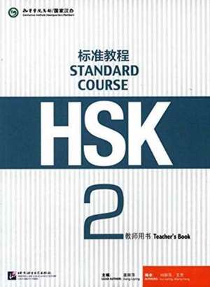 HSK Standard Course 2 - Teacher s Book de Jiang Liping