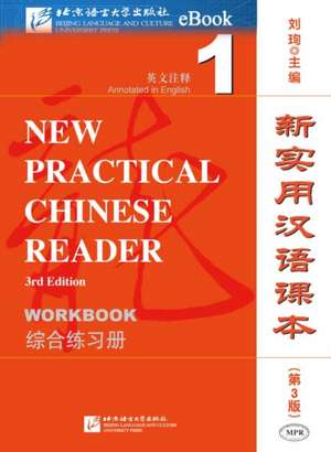 New Practical Chinese Reader vol.1 - Workbook de Liu Xun