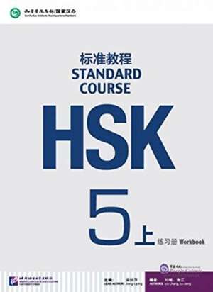 HSK Standard Course 5A - Workbook de Jiang Liping