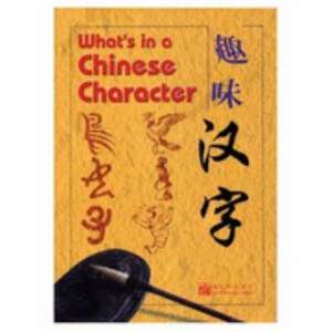 What's in a chinese character de Tan Huay Peng