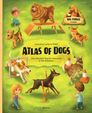 Atlas of Dogs de Jana Sedlackova