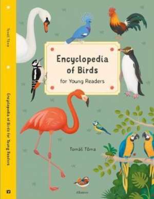 Encyclopedia of Birds for Young Readers: For Young Readers de Tomas Tuma