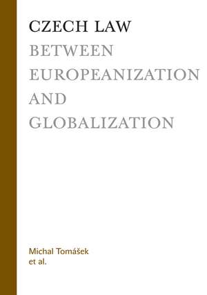 Czech Law between Europeanization and Globalization de Michal Tomásek